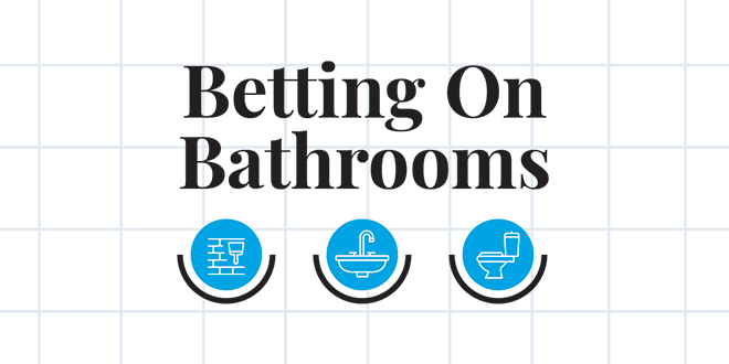 Trends - Betting on Bathrooms