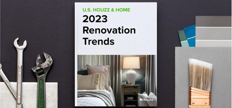 Houzz Report Reveals Homeowners are Renovating for the Long Term